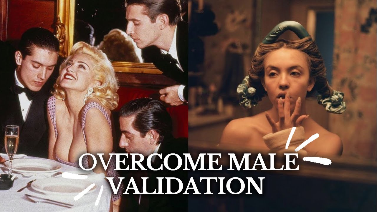 Escaping the Male Gaze in 2025: Feeling the Need for Validation and Starting to Live for Yourself