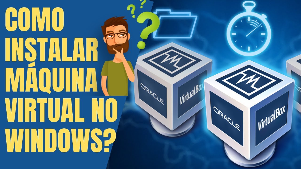Como instalar uma Máquina Virtual no Windows? PASSO A PASSO