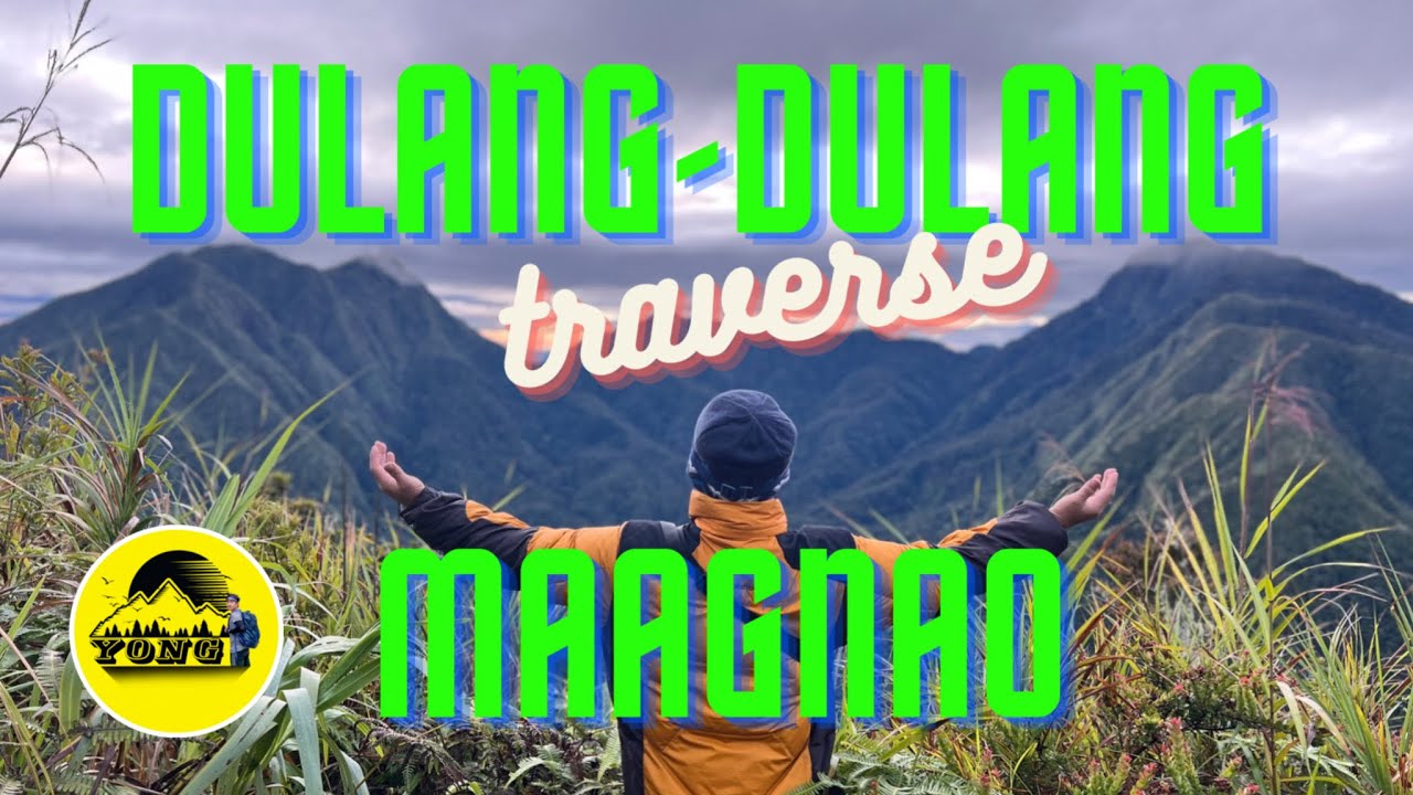 Defying Our Limits : Climbing Dulang-Dulang Traverse Maagnao (Part 1)