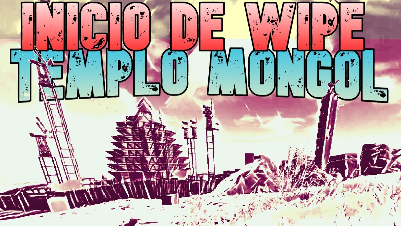 [ INICIO DE WIPE EN EL TEMPLO MONGOL ]  ft @Agustabell212 @Elwasabitm @NotoriusPIG @Tanizen [#1]