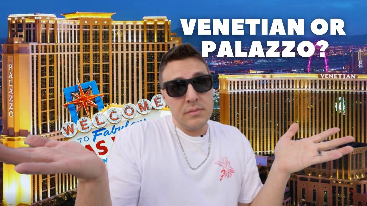 Venetian Las Vegas VS Palazzo Which is Best For You?