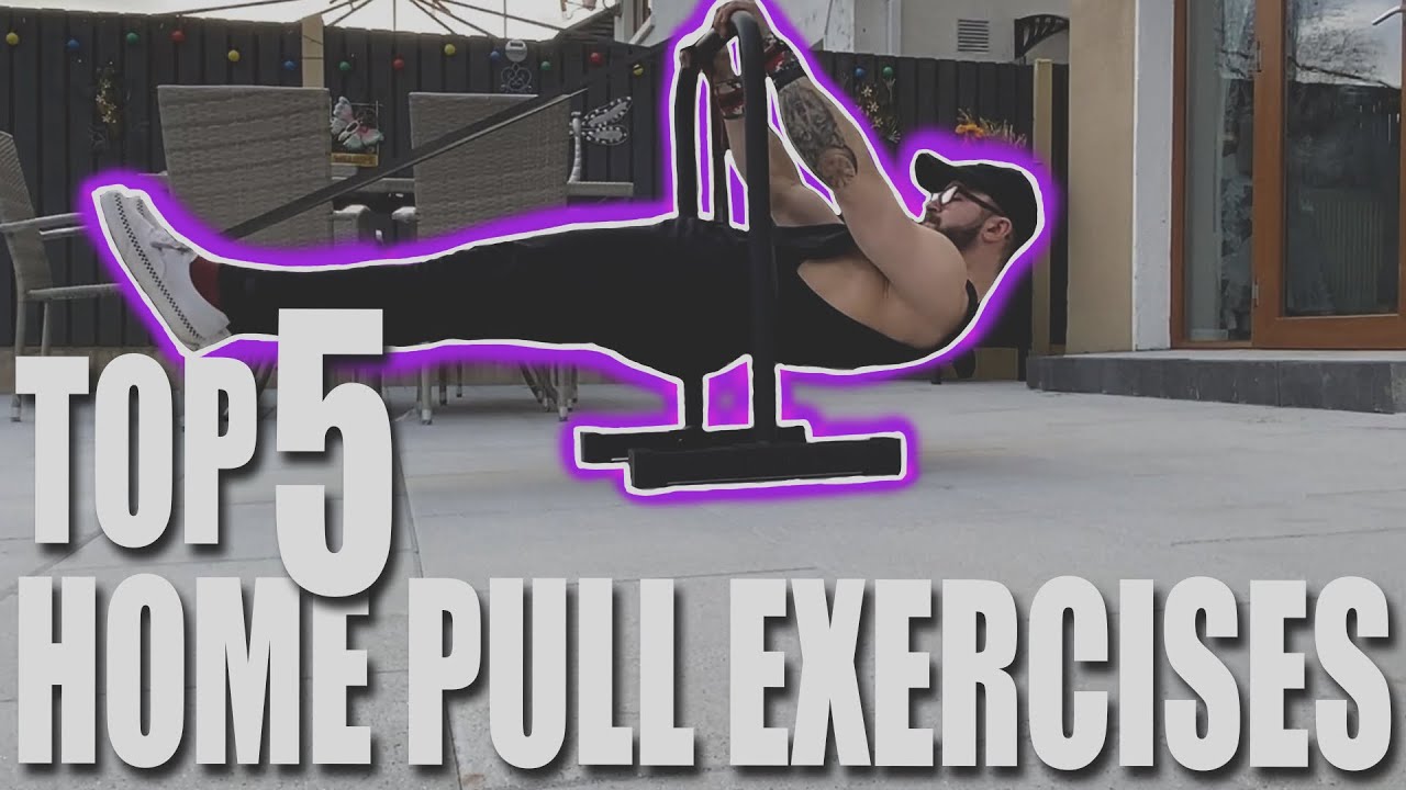 TOP 5 HOME PULL EXERCISES | Calisthenics | Parallettes