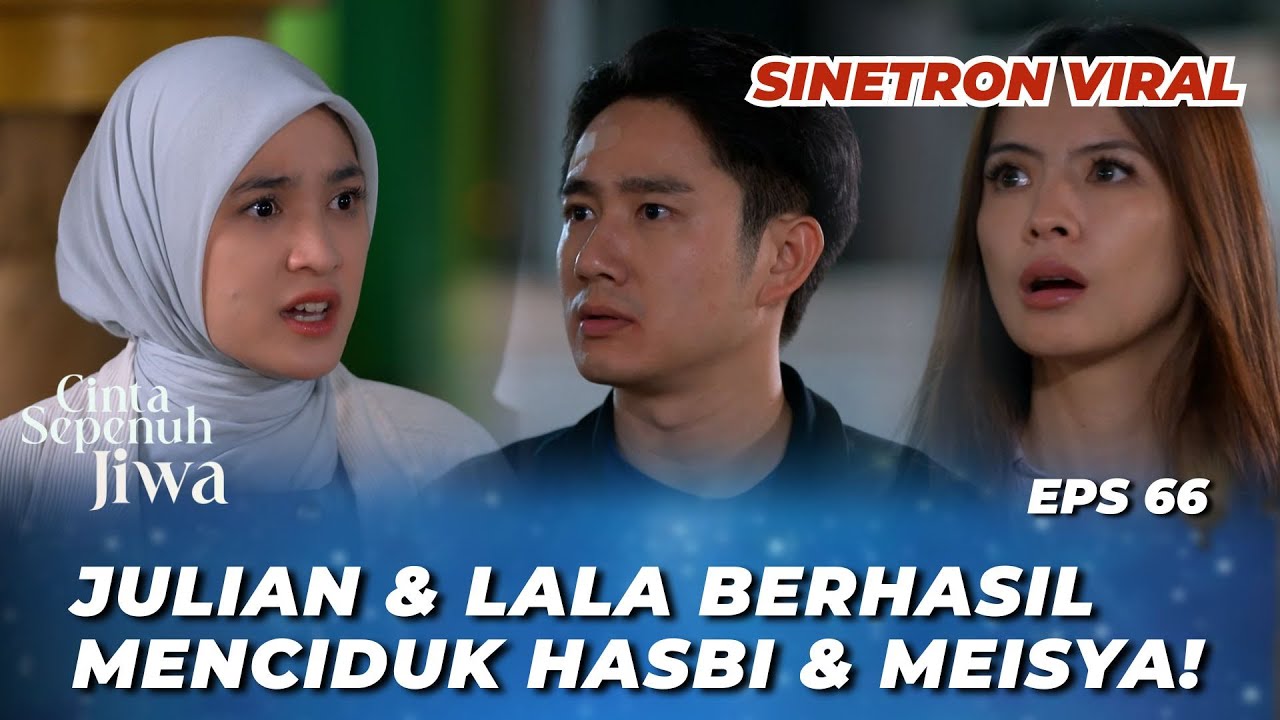 CINTA SEPENUH JIWA EPS 66: MODUS‼️ JULIAN SEMPET-SEMPETNYA DEKETIN LALA? - Cut Syifa, Kenny Austin