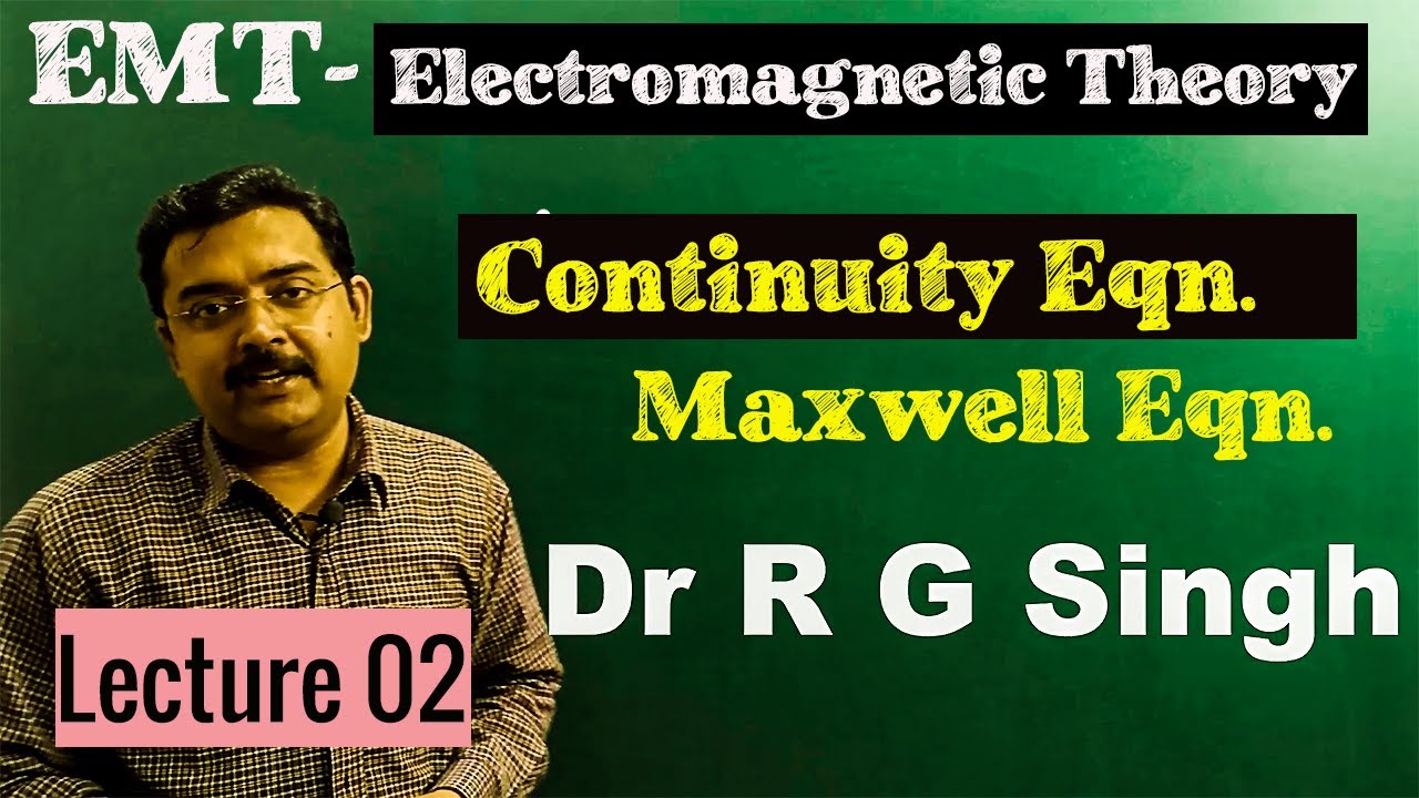 EMT Maxwell Equation and continuity equation engineering physics