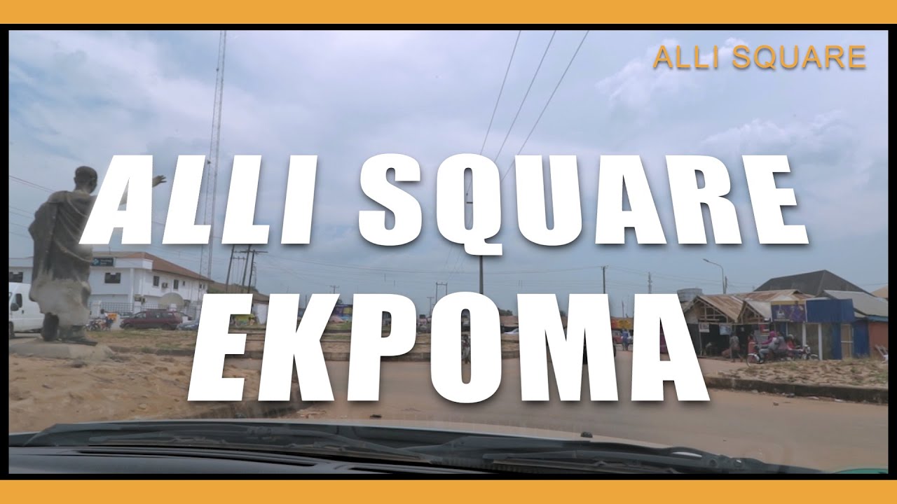 ALLI SQUARE EKPOMA,  EDO STATE NIGERIA.