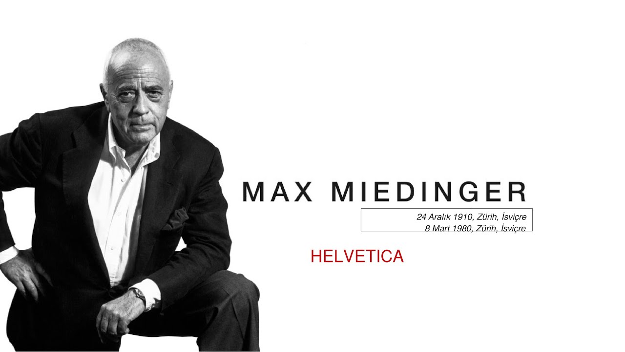 Helvetica'nın babası Max Miedinger