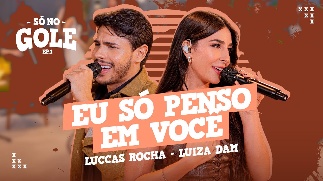 Luccas Rocha, Luiza Dam - Só Penso em Você / Always on My Mind [ Só no Gole ]