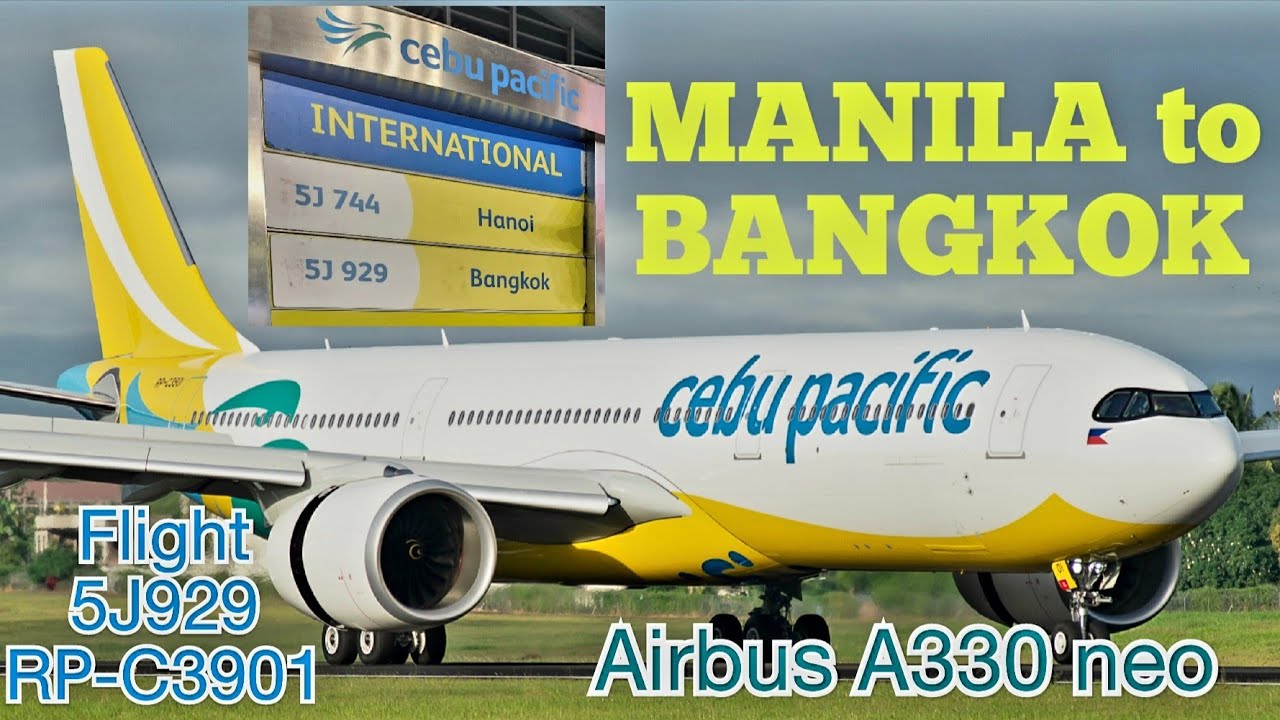 Cebu Pacific | Airbus A330 neo | Manila to Bangkok