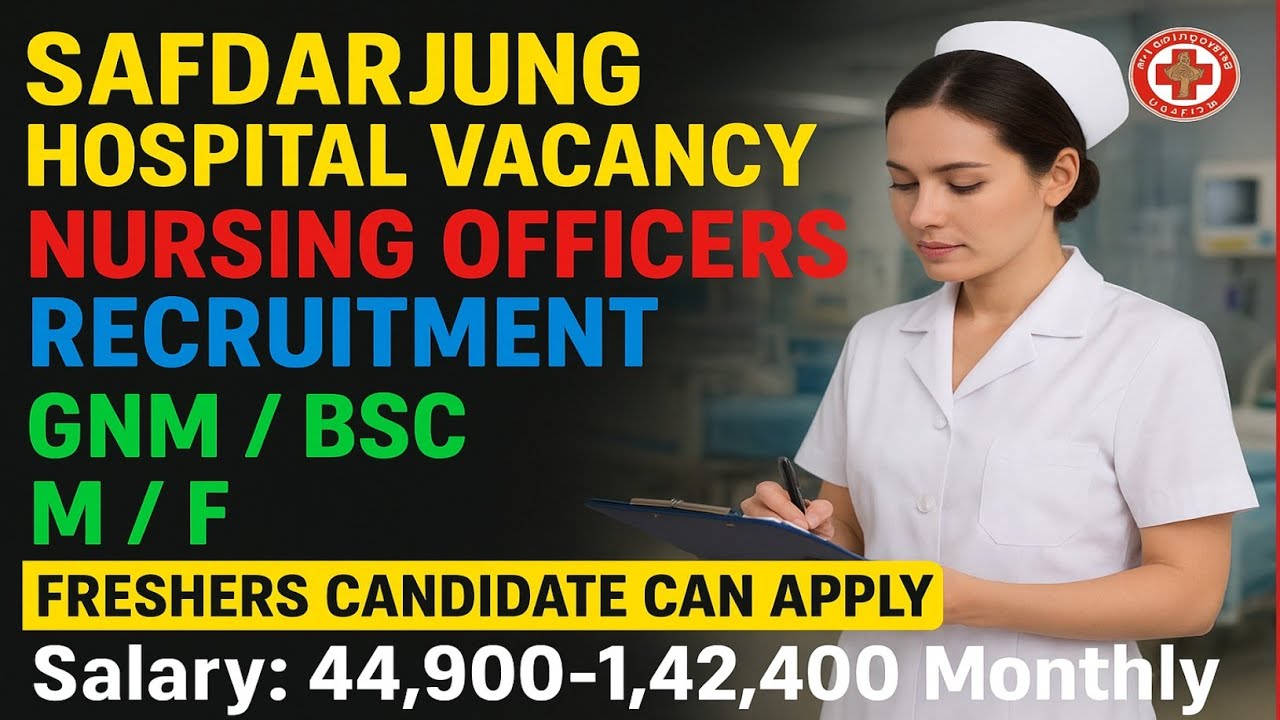 Safdarjung Hospital Nursing Officer Vacancy 2025 | Nursing Officer | Latest Nursing Job Updates.