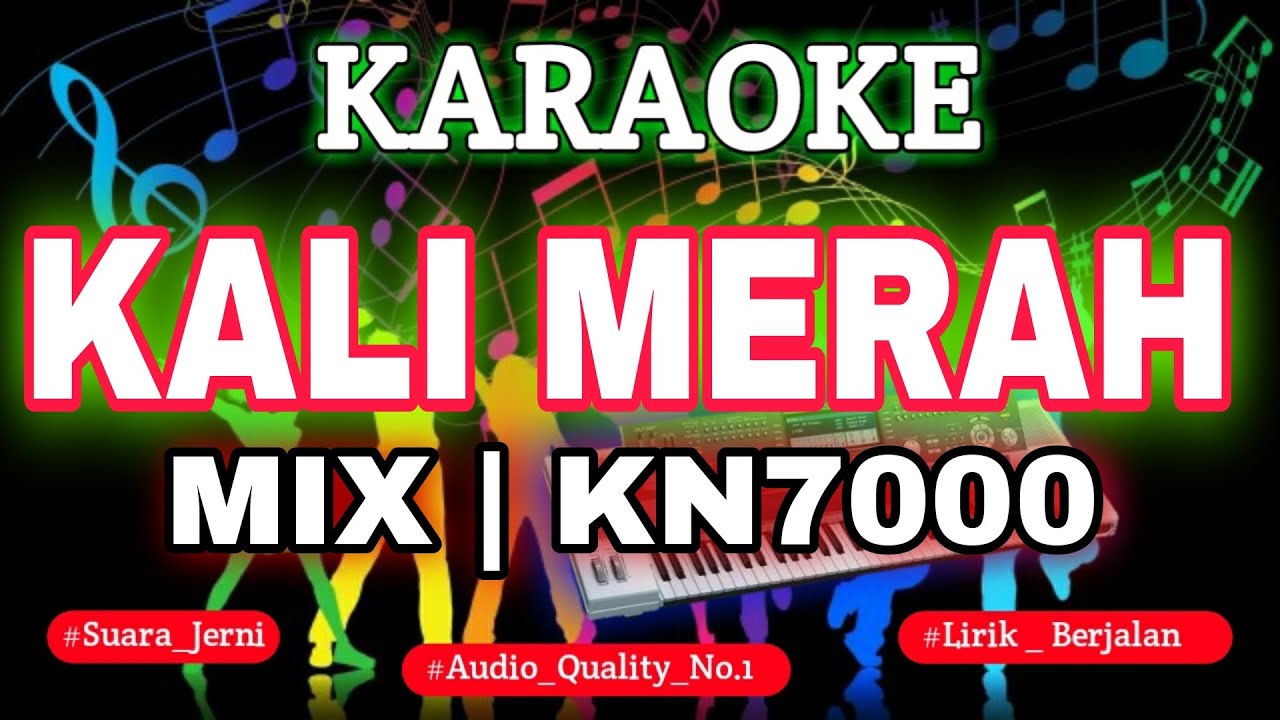 KARAOKE CITA CITATA KALI MERAH MIX KN7000 DENI RECORD