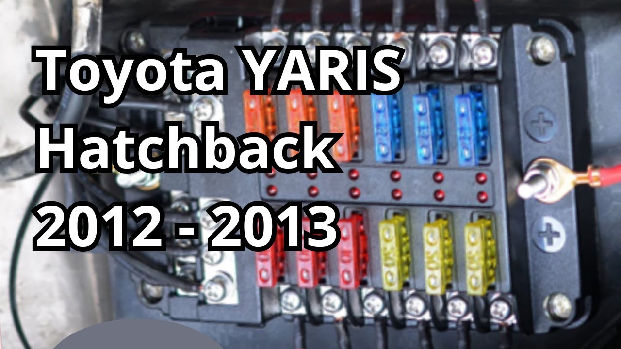 Fuse Box Diagram: Toyota YARIS Hatchback 2012 - 2013. FuseFans.