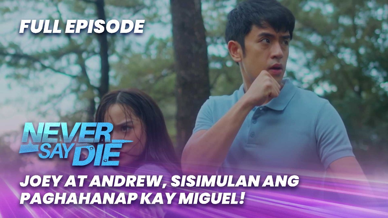 Never Say Die: Joey and Andrew begin their search for Miguel (Full Episode 39) March 26, 2026
