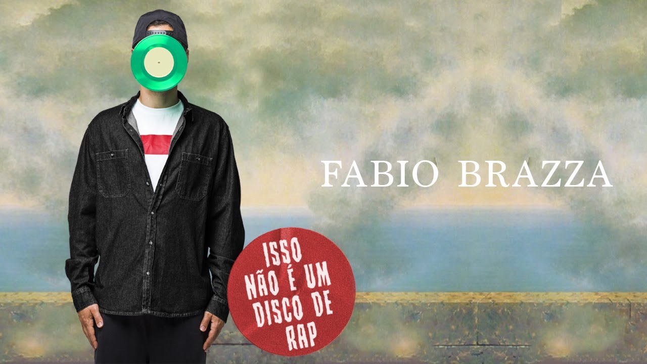 Isso não é um Disco de Rap (Álbum Completo com Letras)   Fabio Brazza