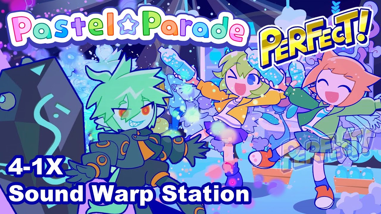 [Pastel☆Parade] Stage 4-1X Sound Warp Station (100% Perfect)