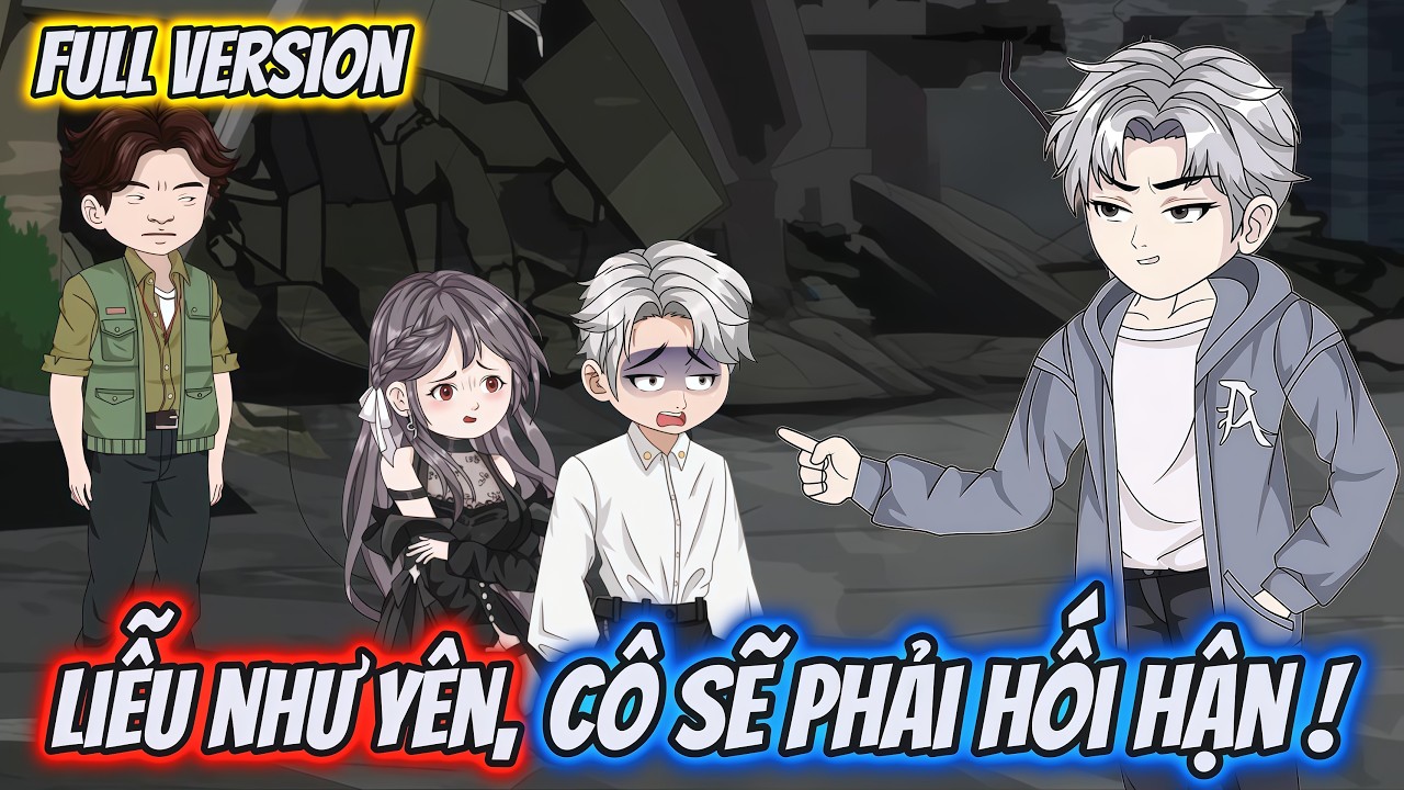 Full Version | Liễu Như Yên, Cô Sẽ Phải Hối Hận ! | Dii Vietsub