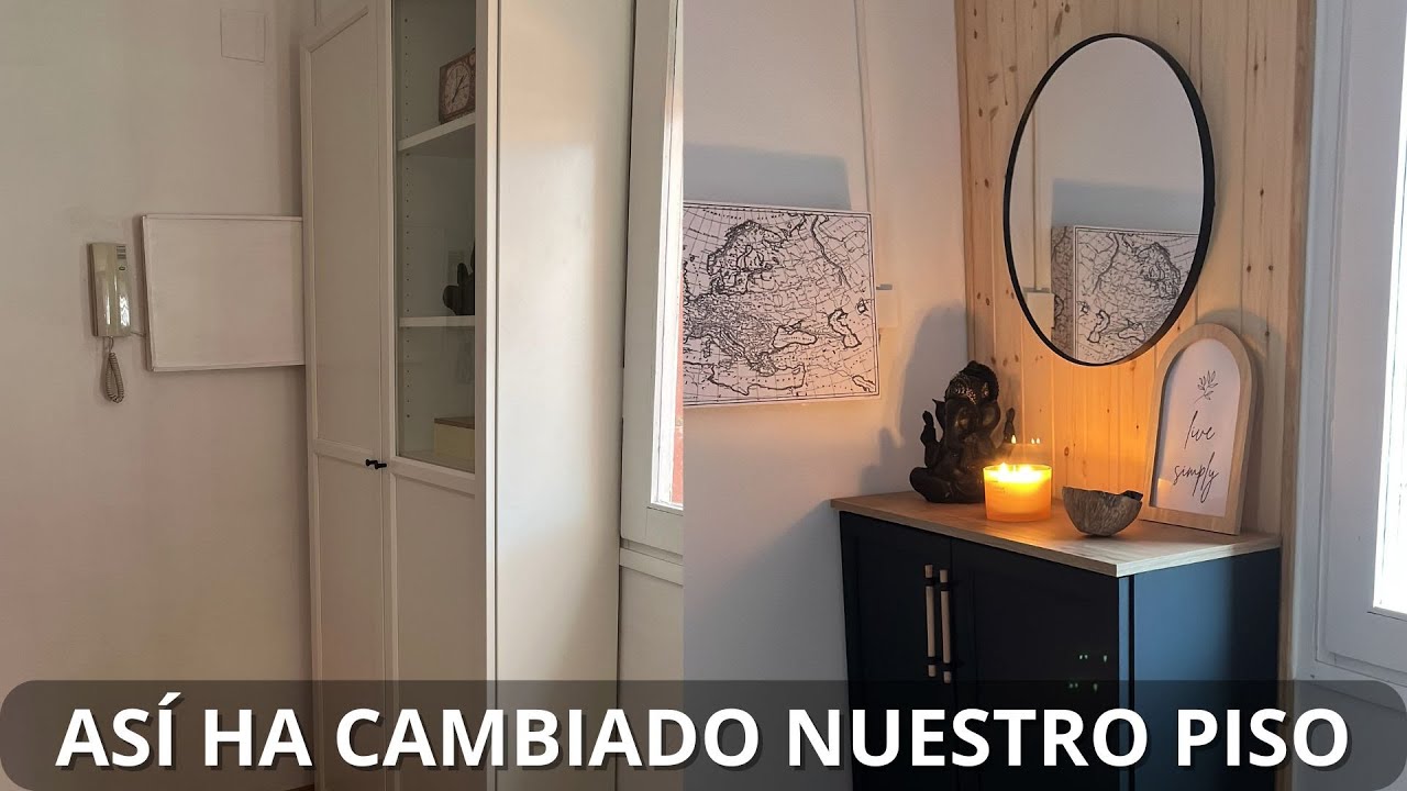 Así ha cambiado nuestro piso 🌿 Aprovechando lo que ya teníamos