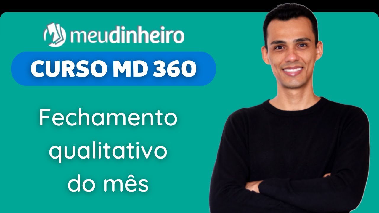 CMD360 Módulo 03 Financeiro - Fechamento qualitativo do mês - Aula 8 - Parte 2/2