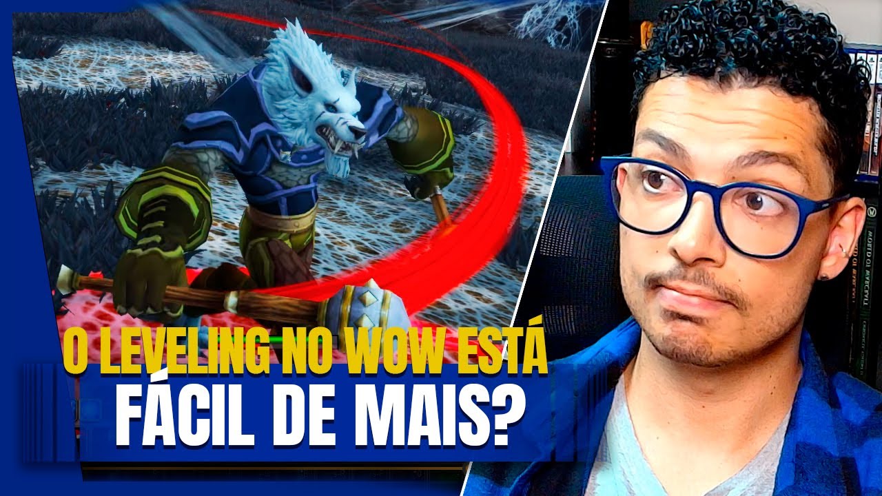 WOW LEVELING EP 3 -  Tô achando o jogo fácil demais… será que é impressão minha?