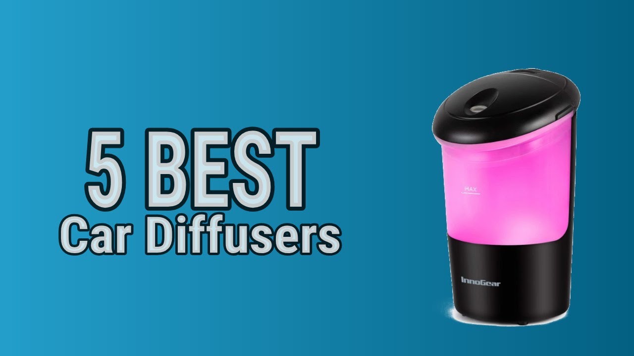 5 Best Car Diffusers 2021
