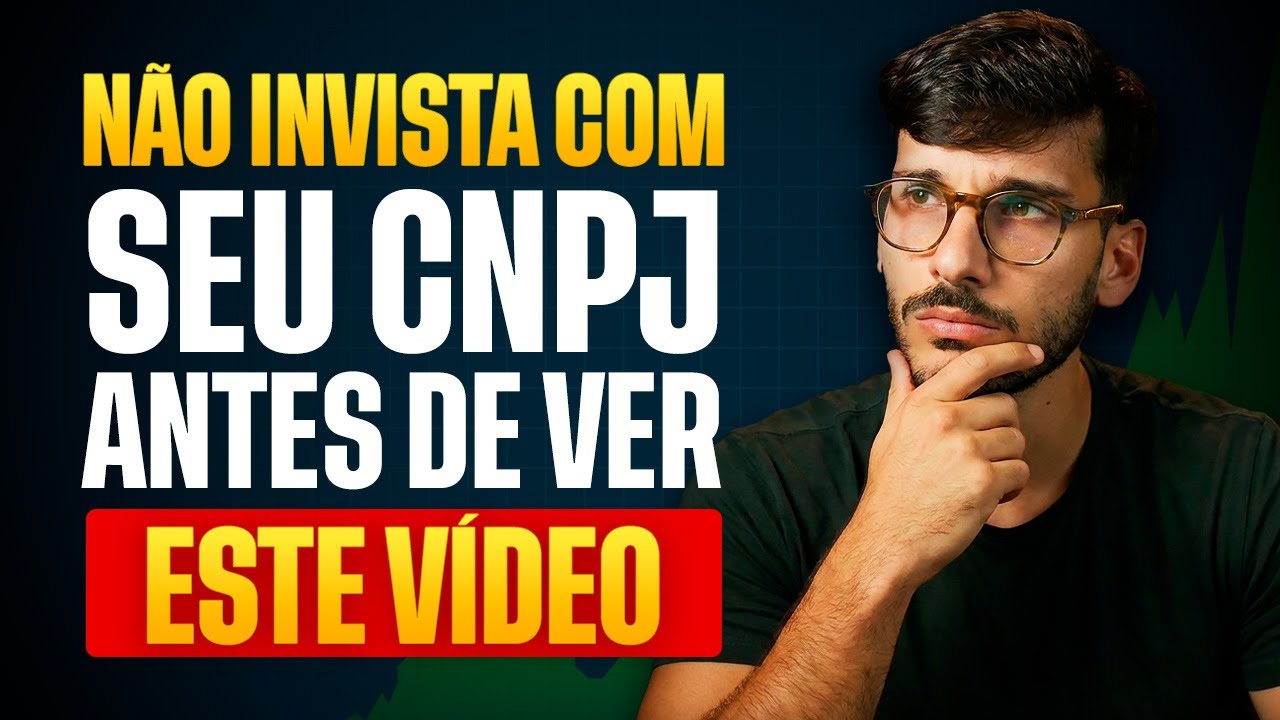 ONDE INVESTIR O DINHEIRO DA SUA EMPRESA? INVESTIMENTO COM CNPJ