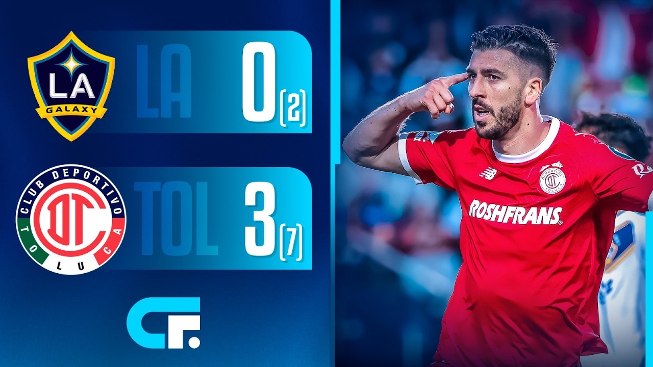 ✅ TOLUCA VAPULE&Oacute; a LA GALAXY y enfrentar&aacute; a LAFC en las SEMIFINALES de la CONCACHAMPIONS