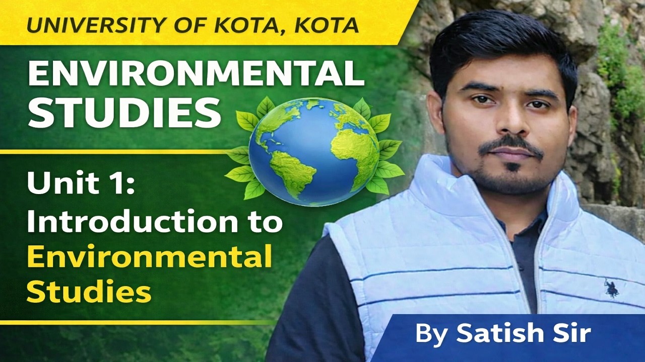 Environmental Studies Unit 1 One Shot | Introduction to Environmental Studies | Satish Sir