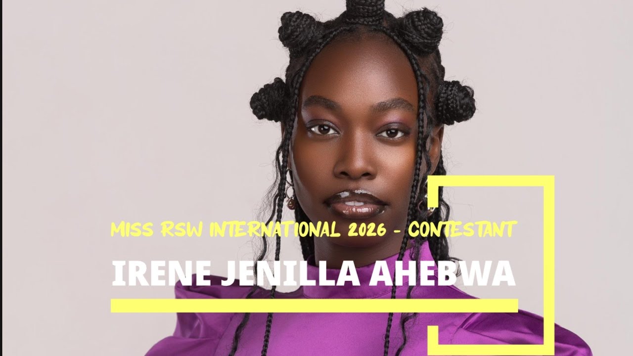 MISS RSW INTERNATIONAL 2026 | IRENE JENILLA AHEBWA – PROUDLY REPRESENTING UGANDA