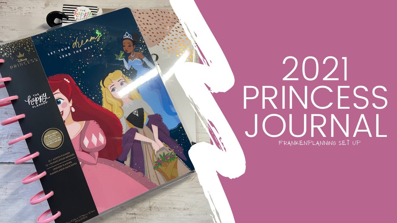 SETTING UP MY 2021 JOURNAL | Classic Happy Planner | Disney Princess