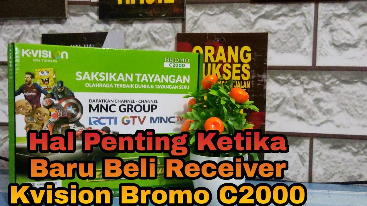 Hal Penting Ketika Baru Beli Receiver Baru Kvision Bromo C2000