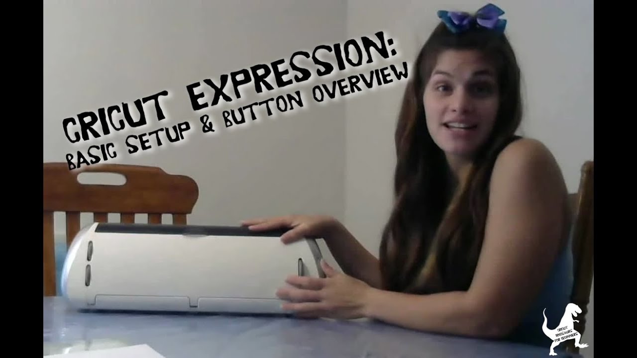Cricut Expression: Basic Setup & Button Overview