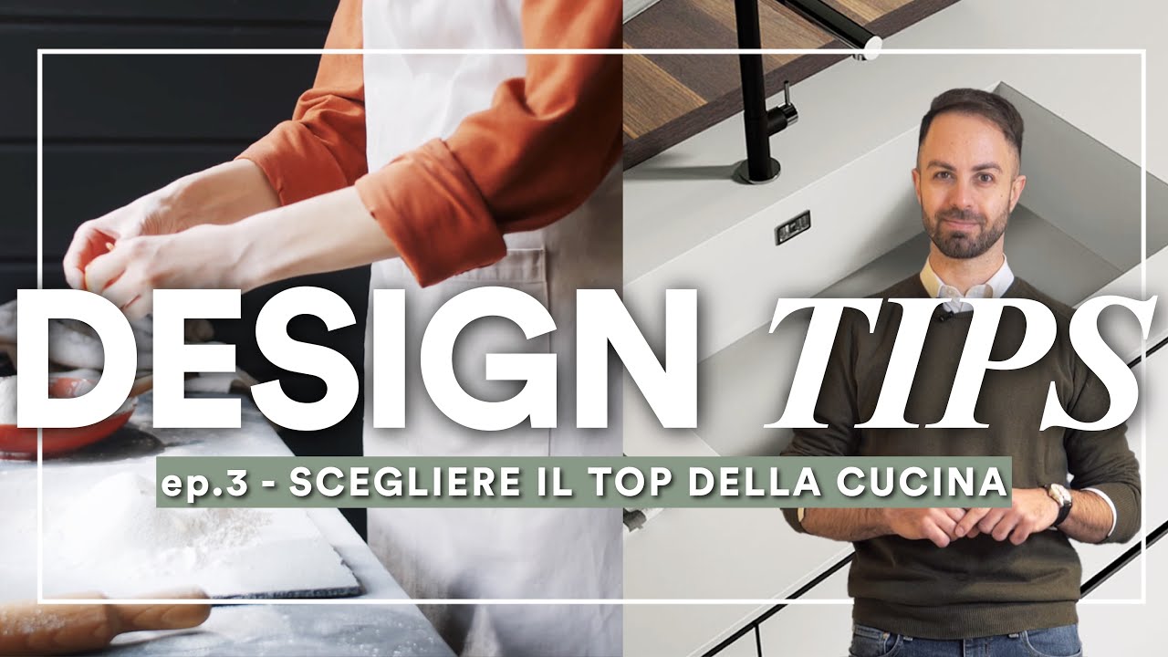 Design Tips: scegliere il top della cucina - EPISODIO 3 | Mobilifici Rampazzo