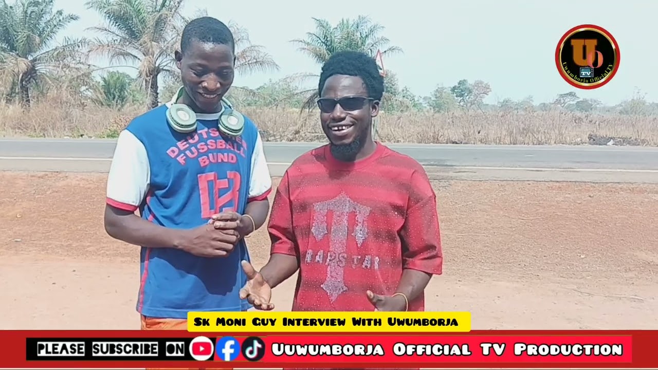 Sk Moni Guy Interview with Uwumborja Godwin Yitata 