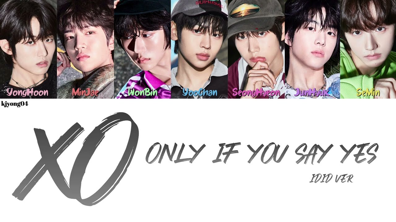IDID (아이딧) - XO (Only If You Say Yes) Lyrics (Original: ENHYPEN)