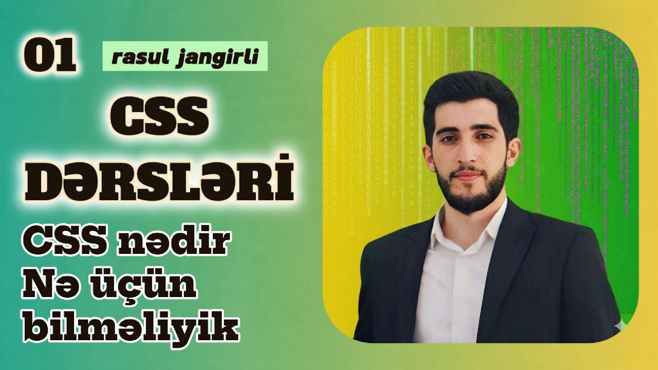 CSS nədir - Nə üçün CSS bilməliyik | CSS DƏRSLƏRİ - #01