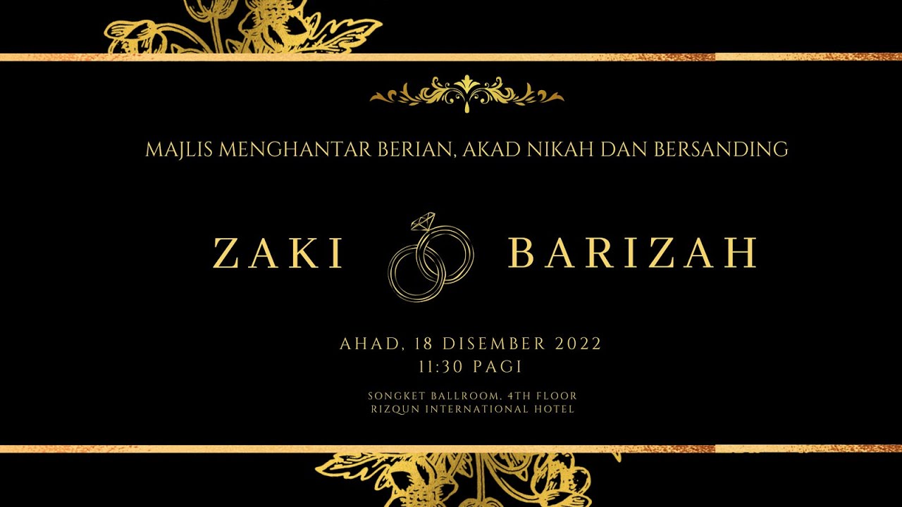 MAJLIS MENGHANTAR BERIAN, AKAD NIKAH & BERSANDING - ZAKI & BARIZAH
