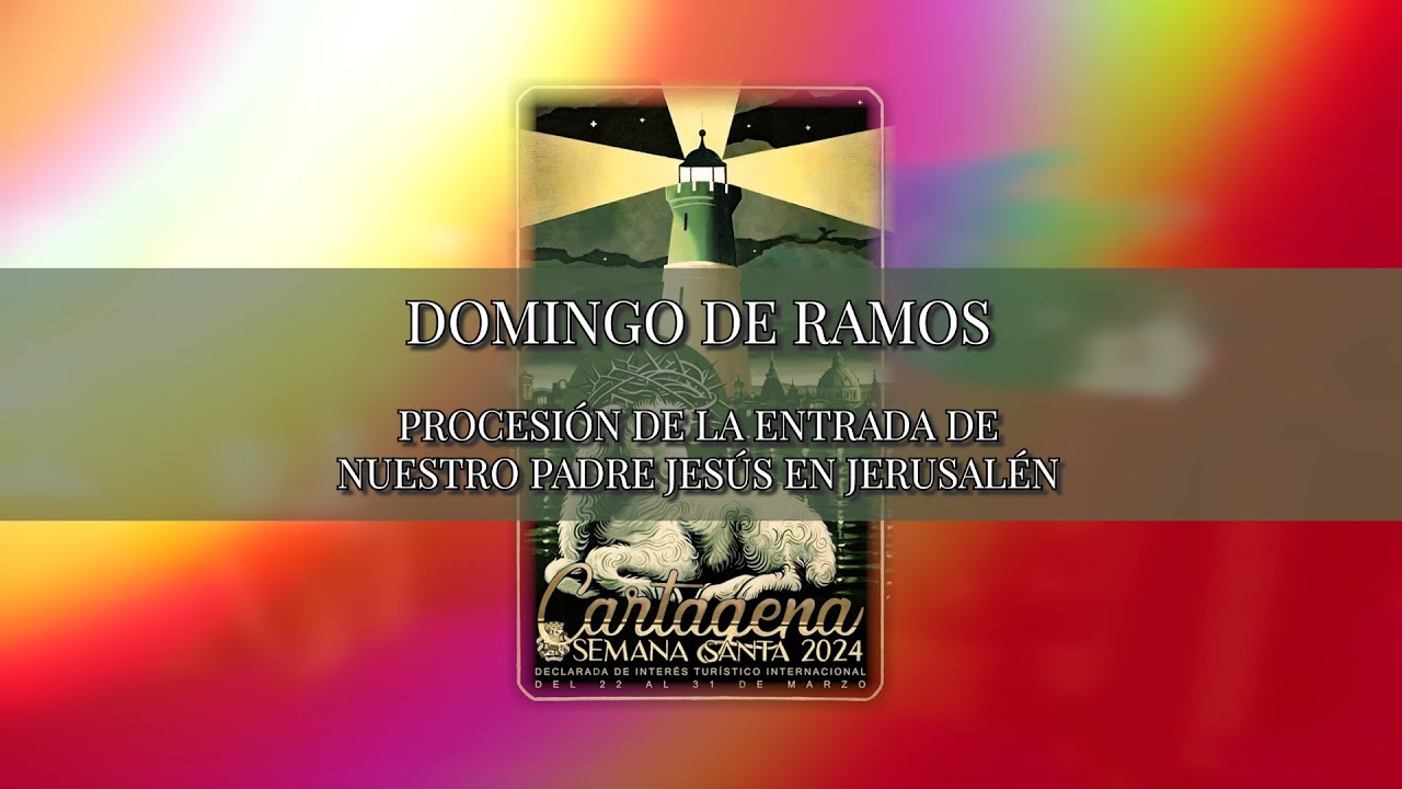 SEMANA SANTA DE CARTAGENA 2024 | DOMINGO DE RAMOS