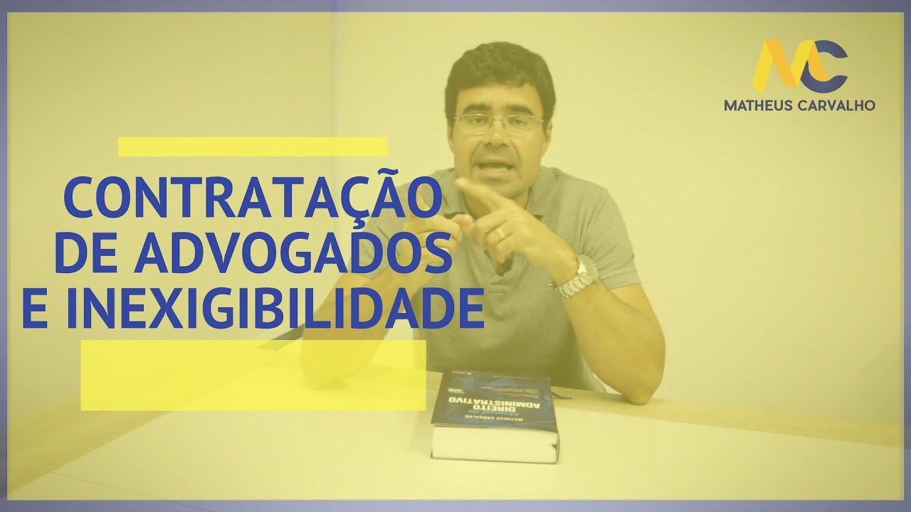 Contrata&ccedil;&atilde;o de advogados e inexigibilidade
