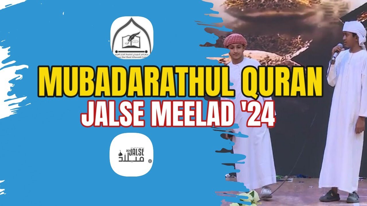 MUBADARATHUL QURAN/ JALSE MEELAD STUDENT FEST GRAND FINALE/2024