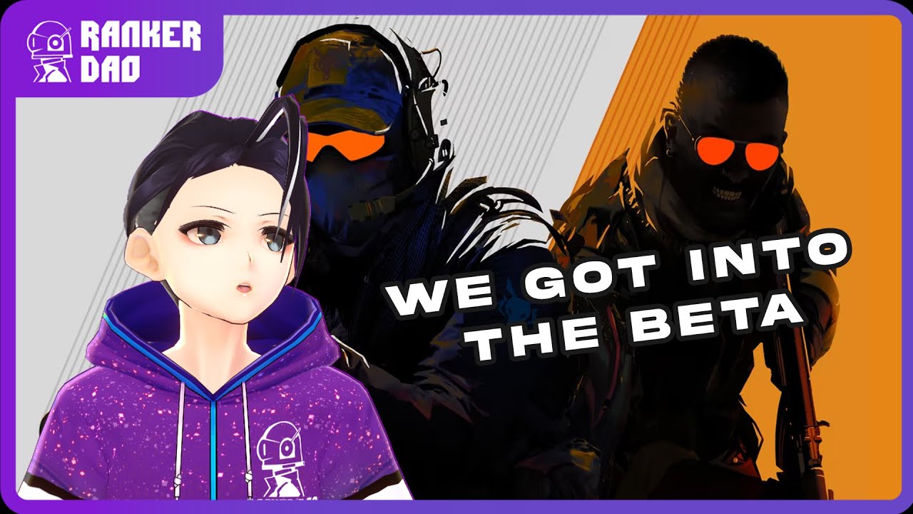 [Counter-strike 2] WE GOT INTO THE BETA [ID/EN] #RankerDAO #vtuber