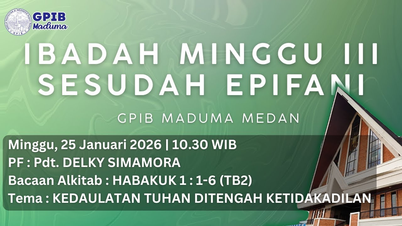 [LIVE] Ibadah Hari Minggu III Sesudah Epifani | Minggu, 25 Januari 2026