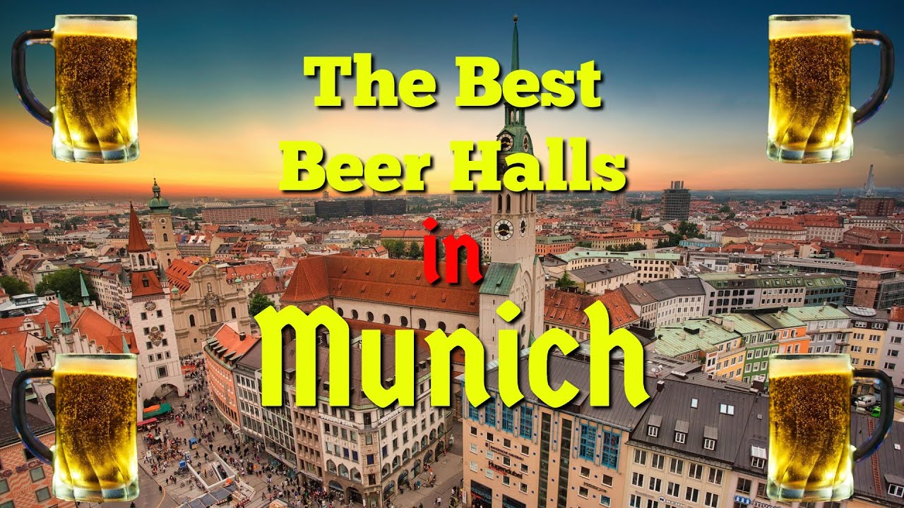 Munich's Top Beer Halls  A Frothy Journey