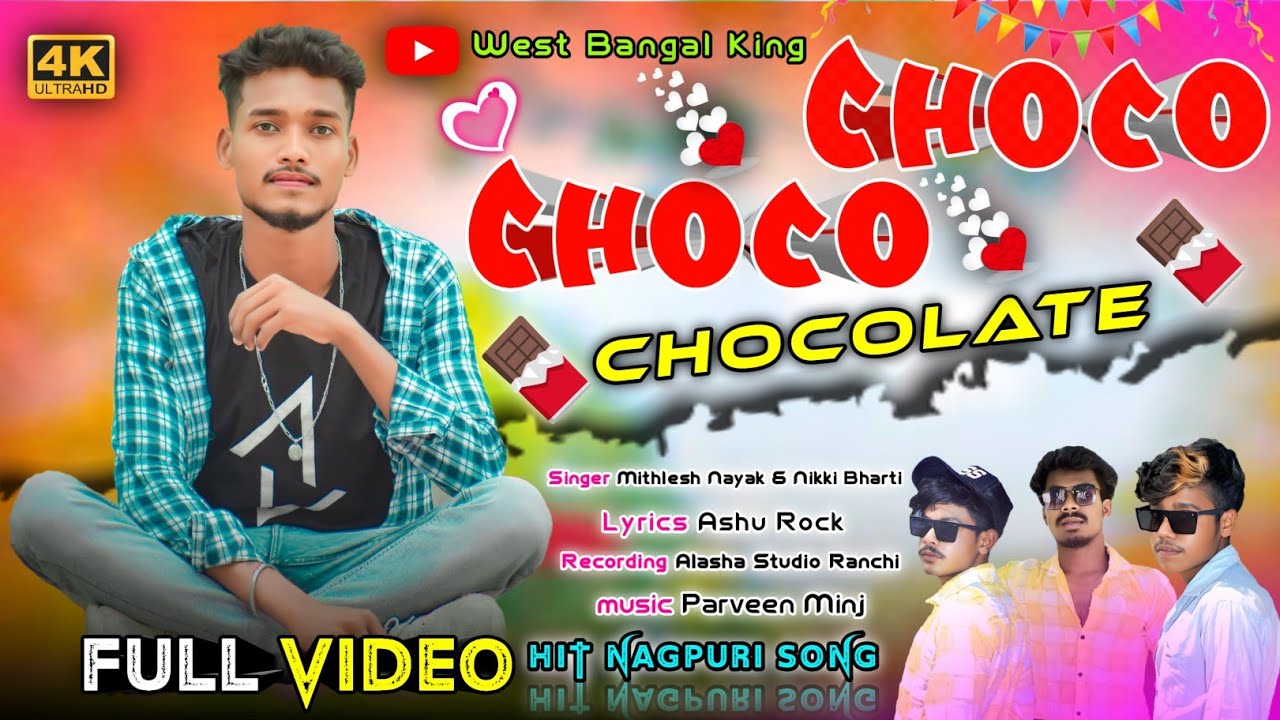 Choco Choco Chocolate||New Nagpuri Song 2026 ||Singer Mithlesh Nayak & Nikki Bharti||westbangalking 