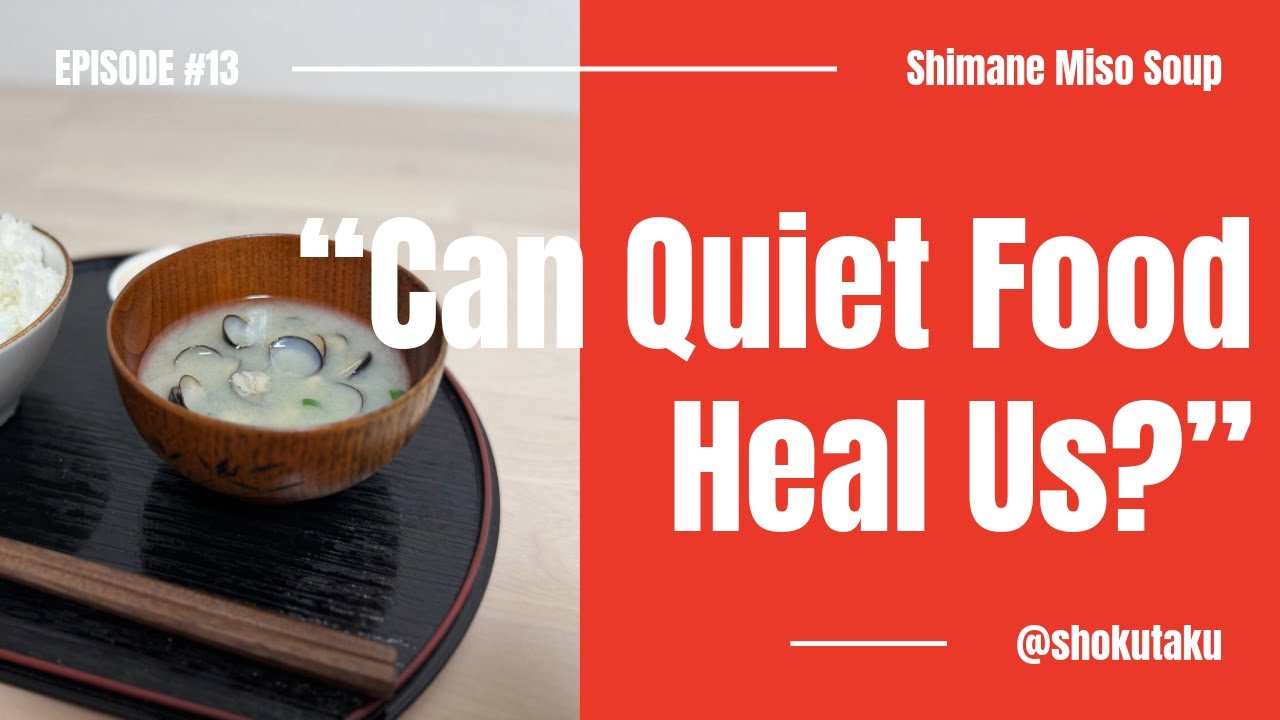 #13 Can Quiet Food Heal Us ? #shokutaku #washoku #misosoup #japanesefood #japanfood
