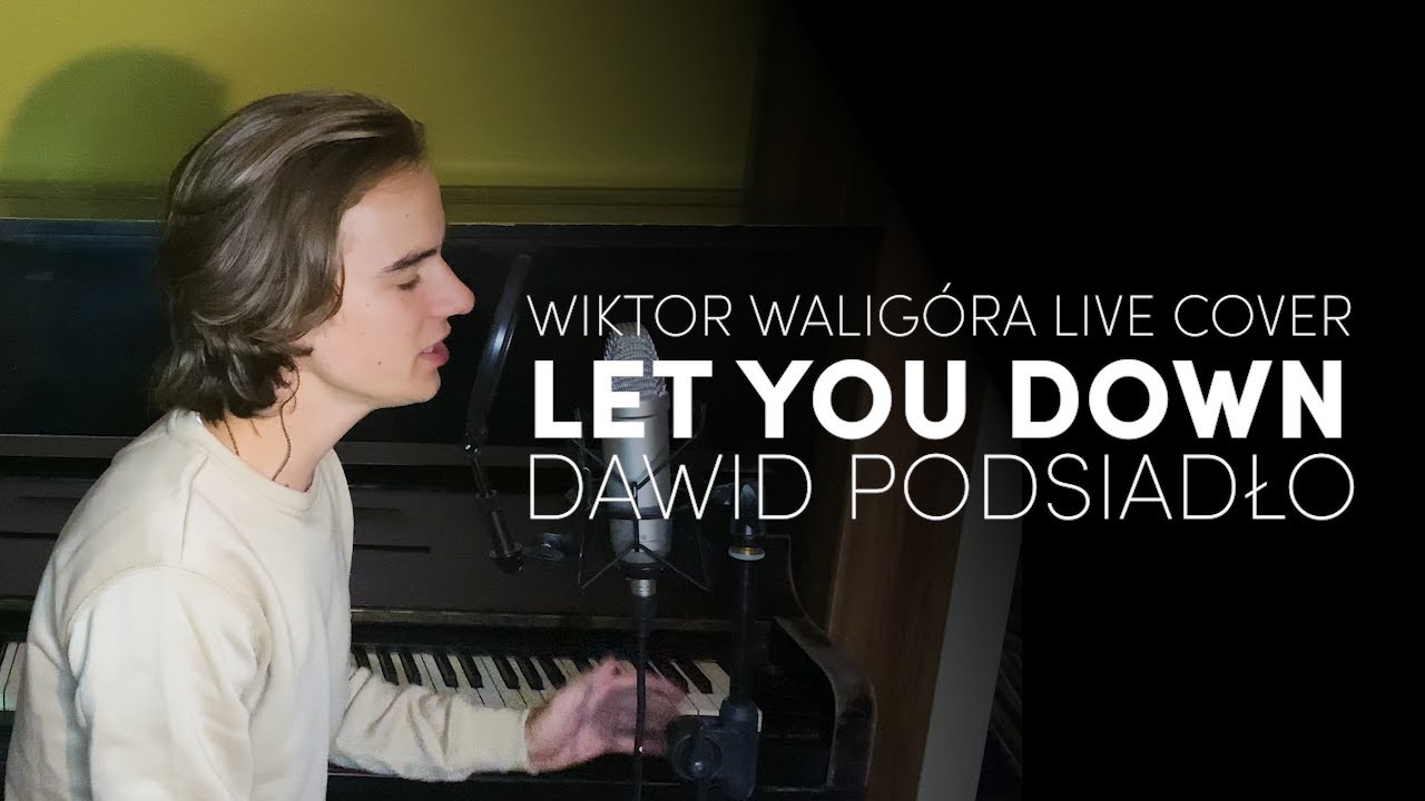Dawid Podsiadło - Let you down (Wiktor Waligóra LIVE cover)