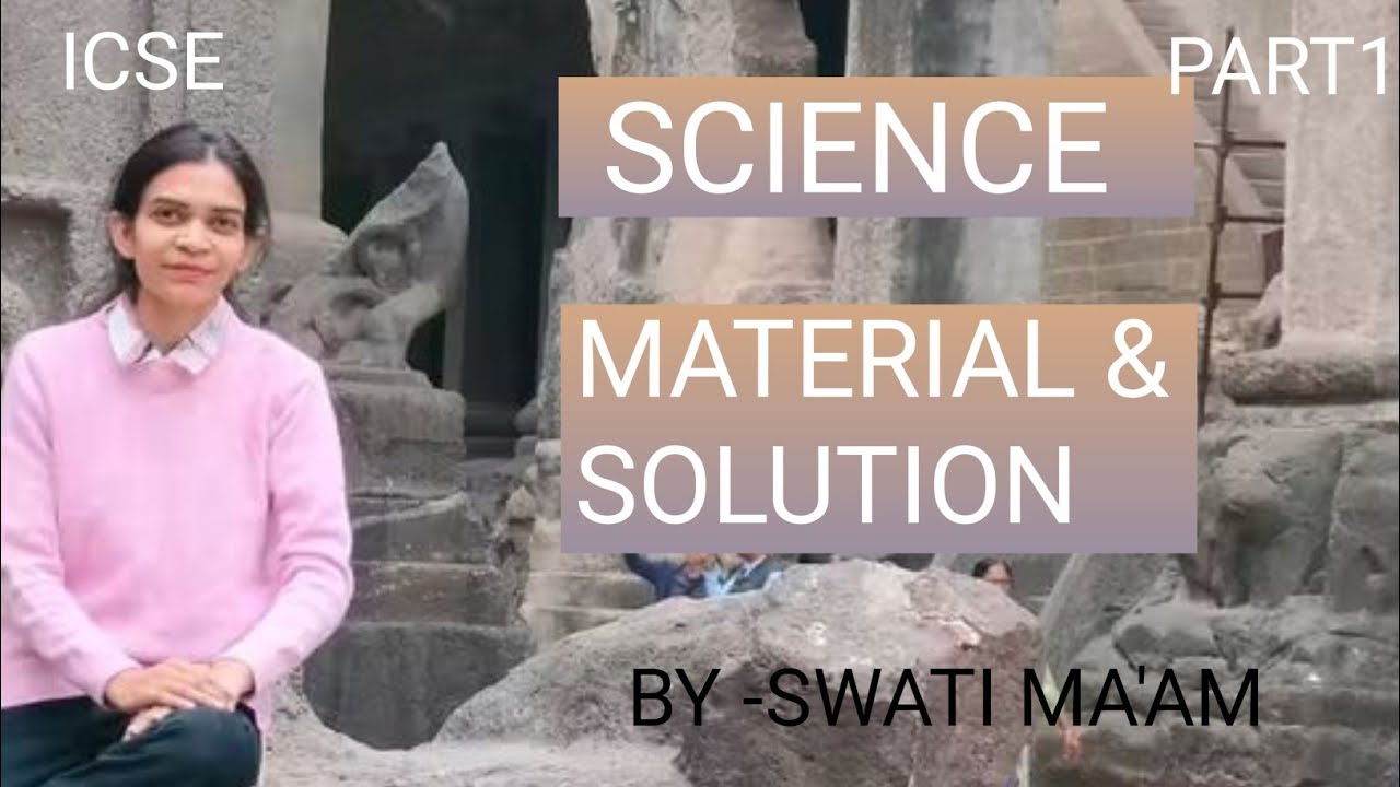 MATERIAL & SOLUTION | ICSE |  SCIENCE  |  CLASS-4| part1 