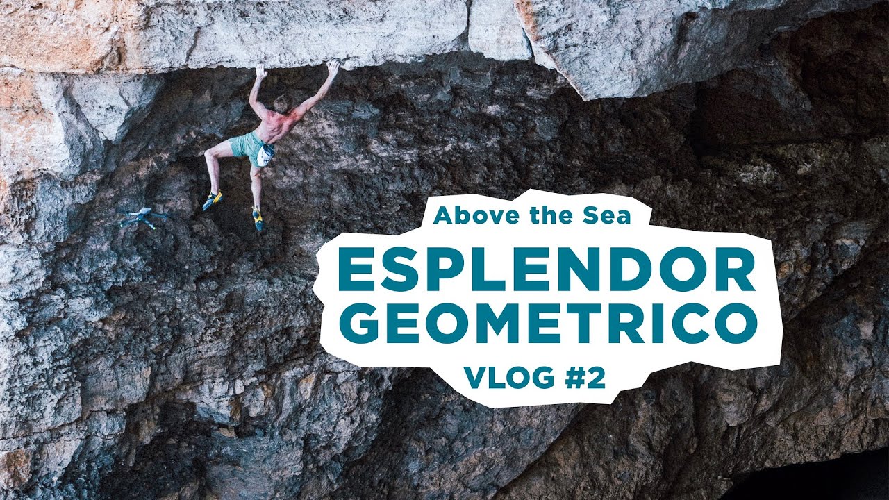 Trying it the hard way ... Ground-up attempt of Esplendor Geometrico - Above the Sea VLOG #2