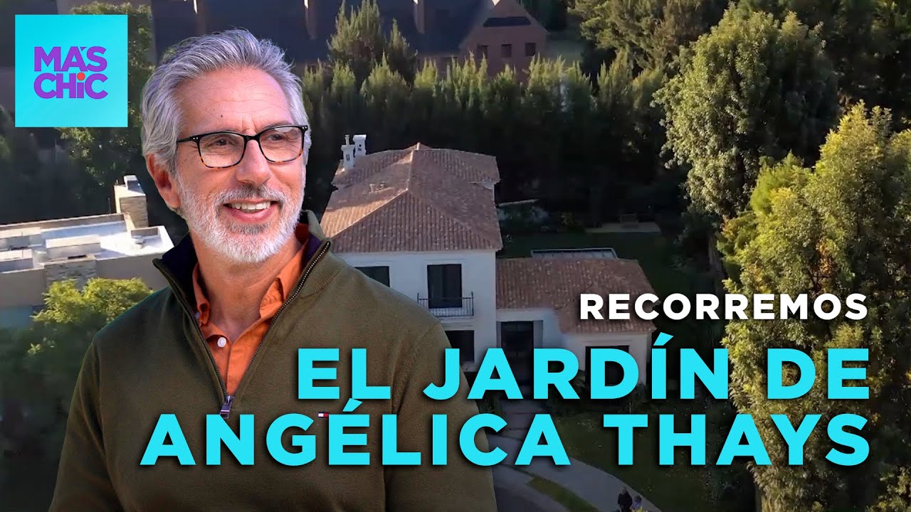 VISITAMOS el JARDÍN de la PAISAJISTA ANGÉLICA THAYS 🌱 con Juan Miceli | Mas Chic