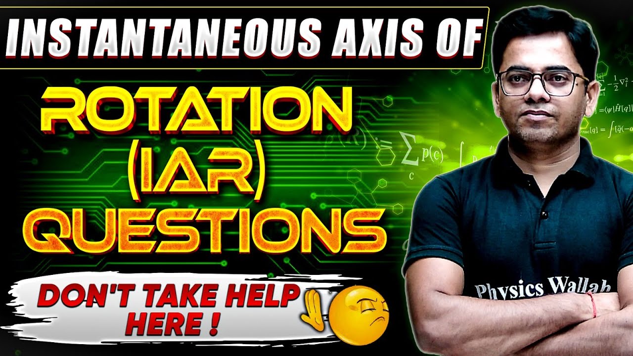 Instantaneous Axis of Rotation (IAR) Questions | JEE Advanced Physics | Can You Solve It? ❓👷🏼‍♂️