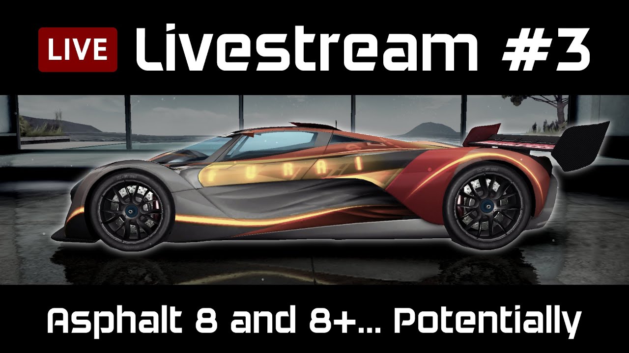 STREAM #3 - Fun in Asphalt 8 and 8+