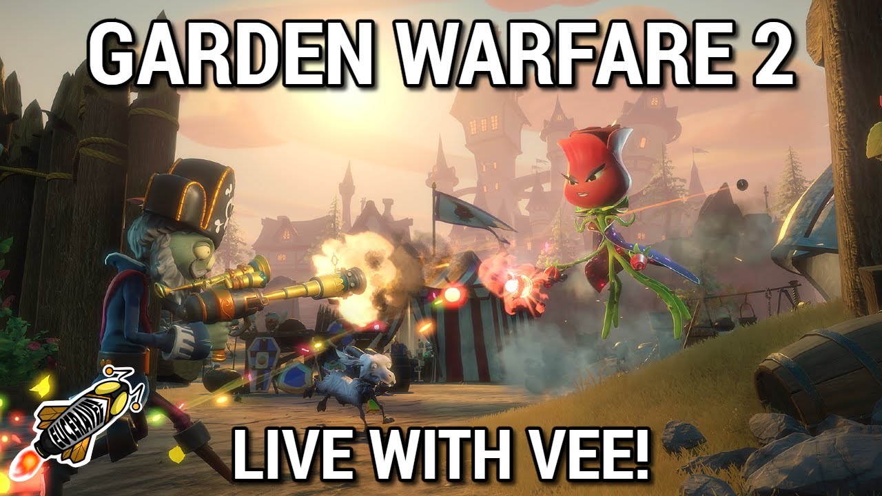PvZ Garden Warfare 2 - Live with Vee